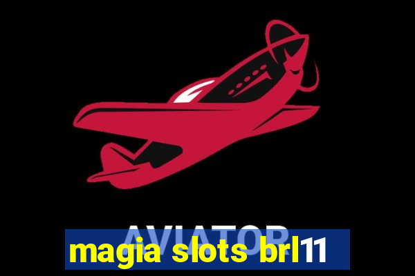 magia slots brl11